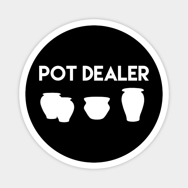 Pot dealer Magnet by Sloop